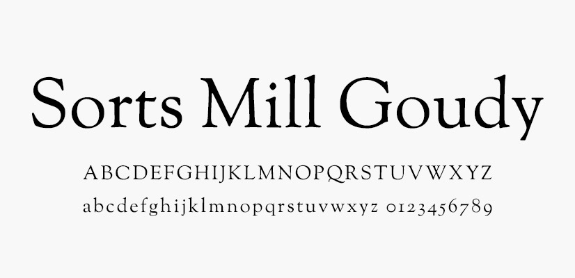 Sorts Mill Goudy